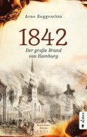 bokomslag 1842. Der Große Brand von Hamburg