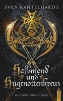 Sven R. Kantelhardt - Halbmond und Hugenottenkreuz, Inbunden