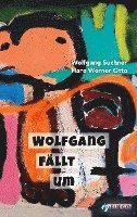 Wolfgang Suchner, Hans Werner Otto - Wolfgang fällt um, Häftad
