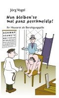 Nun bleiben'se mal ganz geschmeidig! 1