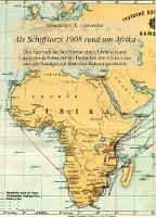 Als Schiffsarzt 1908 rund um Afrika 1