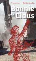 Christian Amling - Bonnie und Claus, Häftad