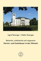 bokomslag Bekannte, unbekannte und vergessene Herren- und Gutshäuser in der Altmark