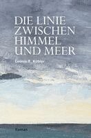 Leonie R. Köhler - Die Linie zwischen Himmel und Meer, Häftad