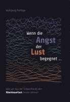 bokomslag Wenn die Angst der Lust begegnet ...