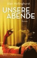 Alan Hollinghurst - Unsere Abende, Inbunden