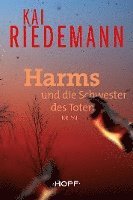 Kai Riedemann - Harms und die Schwester des Toten, Häftad