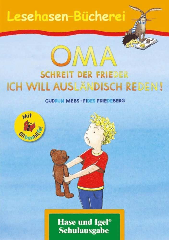 Gudrun Mebs - OMA, schreit der Frieder. ICH WILL AUSLÄNDISCH REDEN! / Silbenhilfe, Häftad