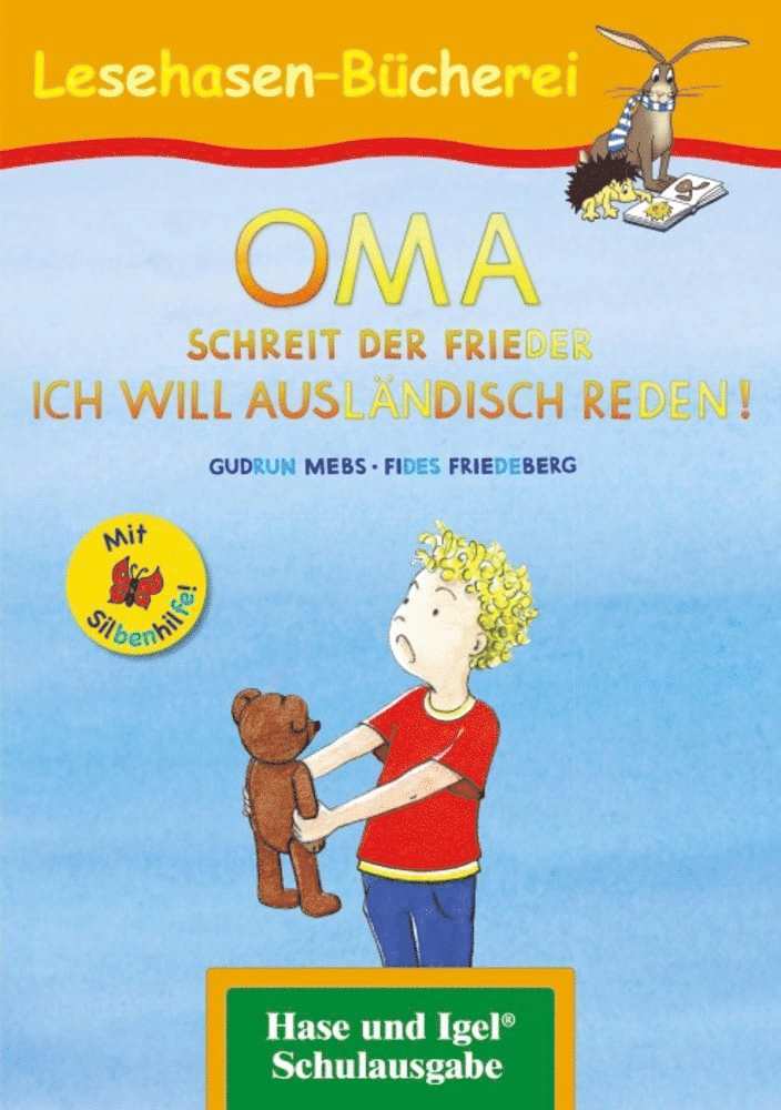 OMA, schreit der Frieder. ICH WILL AUSLÄNDISCH REDEN! / Silbenhilfe 1