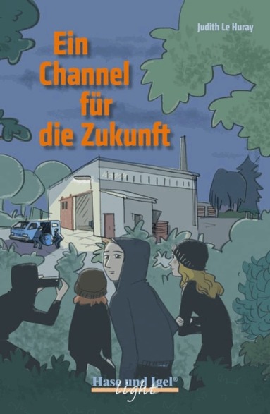 Judith Le Huray - Ein Channel für die Zukunft. Schulausgabe, Häftad