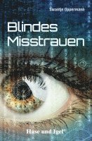 Blindes Misstrauen. Schulausgabe 1