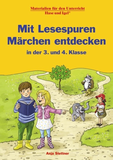 Anja Stettner - Mit Lesespuren Märchen entdecken in der 3. und 4. Klasse, Häftad