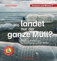 Wo landet nur der ganz Müll? 1