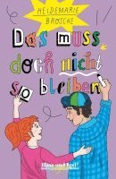 Heidemarie Brosche - Das muss doch nicht so bleiben. Schulausgabe, Häftad