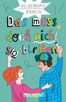 Heidemarie Brosche - Das muss doch nicht so bleiben / x-light. Schulausgabe, Häftad