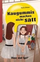 Katia Simon - Kaugummis machen nicht satt. Schulausgabe, Häftad