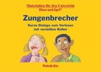 bokomslag Zungenbrecher - Kurze Dialoge zum Vorlesen mit verteilten Rollen