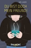 Urs Luger - Du bist doch mein Freund! / light, Häftad