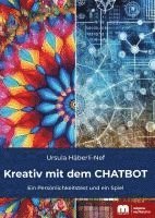 bokomslag Kreativ mit dem CHATBOT