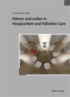 bokomslag Führen und Leiten in Hospizarbeit und Palliative Care
