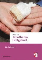 Miriam Funk - Tabuthema Fehlgeburt, Häftad
