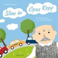 Monika Owczarek - Stau in Opas Kopf, Inbunden