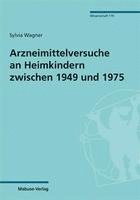 bokomslag Arzneimittelversuche an Heimkindern zwischen 1949 und 1975