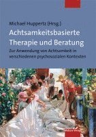 bokomslag Achtsamkeitsbasierte Therapie und Beratung