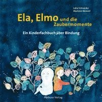 bokomslag Ela, Elmo und die Zaubermomente