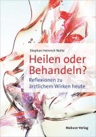 Stephan Heinrich Nolte - Heilen oder Behandeln?, Häftad