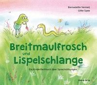 bokomslag Breitmaulfrosch und Lispelschlange