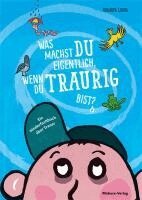 Corinna Leibig - Was machst du eigentlich, wenn du traurig bist?, Häftad