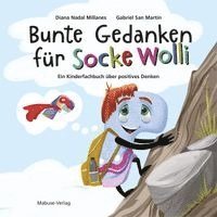 Diana Nadal Millanes - Bunte Gedanken für Socke Wolli, Inbunden