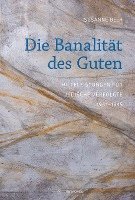 bokomslag Die Banalität des Guten