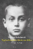 Yitskhok Rudashevski - Tagebuch aus dem Ghetto von Wilna Juni 1941 - April 1943, Inbunden