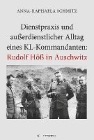 bokomslag Dienstpraxis und außerdienstlicher Alltag eines KL-Kommandanten: Rudolf Höß in Auschwitz