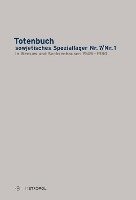 Totenbuch sowjetisches Speziallager Nr. 7/Nr. 1 in Weesow und Sachsenhausen 1945-1950 1