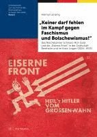 bokomslag "Keiner darf fehlen im Kampf gegen Faschismus und Bolschewismus!"