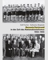 Borussia Dortmund in der Zeit des Nationalsozialismus 1933-1945 1