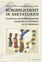 Bürgerlichkeit in Diktaturen 1