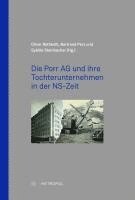 bokomslag Die Porr AG und ihre Tochterunternehmen in der NS-Zeit