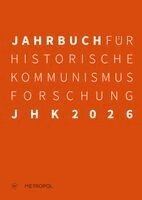 Ulrich Mählert, Marcel Bois, Christian Dietrich, Rhena Stürmer - Jahrbuch für Historische Kommunismusforschung 2026, Inbunden