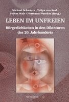 Michael Schwartz, Yuliya Von Saal, Tobias Wals, Hermann Wentker - Leben im Unfreien, Inbunden