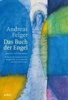 Andreas Felger - Das Buch der Engel, Inbunden