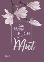 bokomslag Das kleine Buch vom Mut