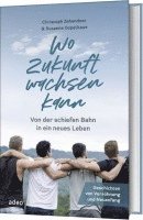 Christoph Zehendner, Susanne Ospelkaus - Wo Zukunft wachsen kann, Inbunden