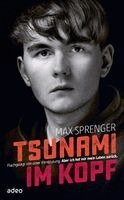 Max Sprenger - Tsunami im Kopf, Häftad