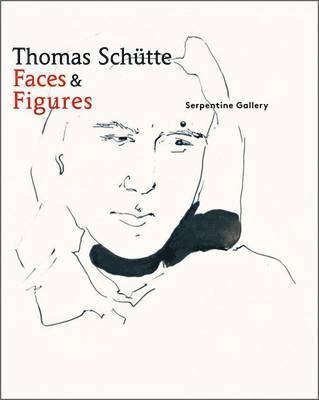 bokomslag Thomas Schutte: Faces & Figures