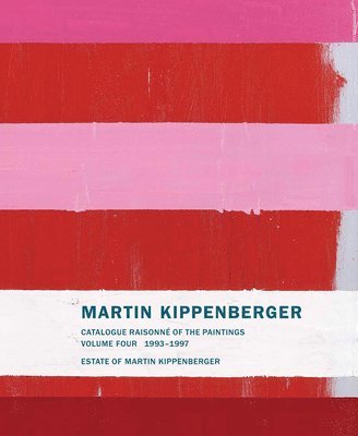 Martin Kippenberger: Paintings Volume IV 1