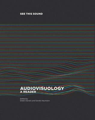 bokomslag See this Sound. Audiovisuology. Compendium and Essays